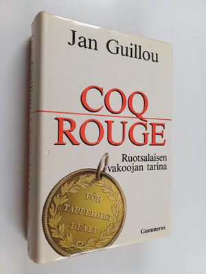 Jan Guillou : Coq Rouge : kertomus ruotsalaisesta vakoojasta