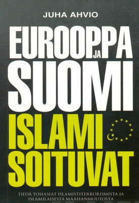 Juha Ahvio: Eurooppa ja Suomi islamisoituvat