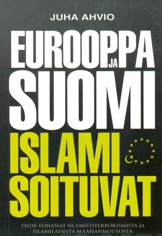 Juha Ahvio: Eurooppa ja Suomi islamisoituvat