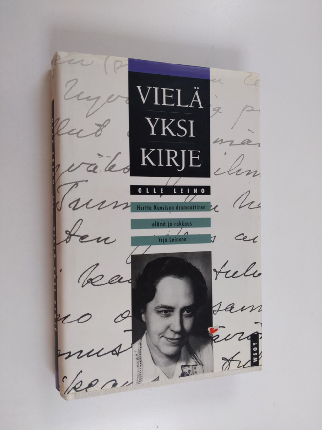 Olle Leino : Vielä yksi kirje : Hertta Kuusisen dramaatti...