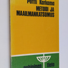 Pertti Karkama : Metodi ja maailmankatsomus : kirjallisuu... - pikkukuva 1