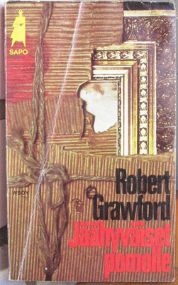 SaPo 163. Robert Crawford: Jäähyväiset pomolle, Wsoy 1974.