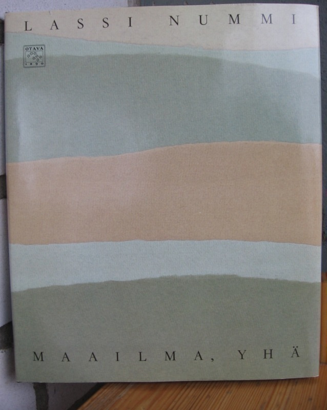 Lassi Nummi: Maailma, yhä - Otava 1988. 106 s.