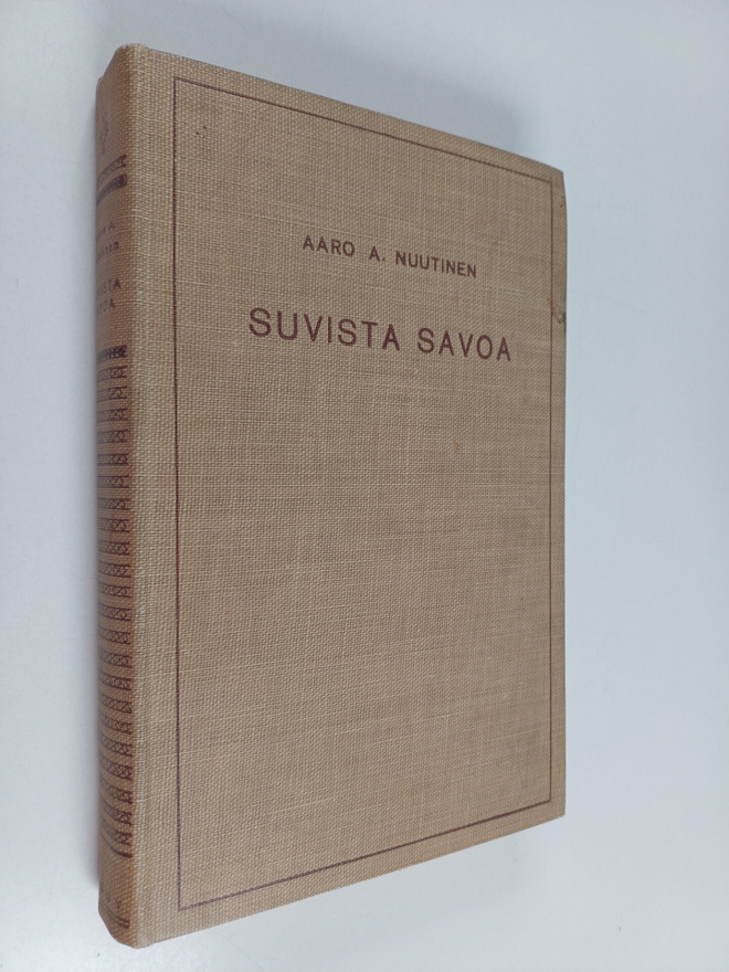 Aaro A. Nuutinen : Suvista Savoa : kesäretki Savon mailla...