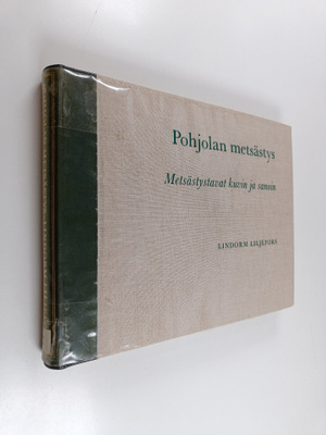 Lindorm Liljefors : Pohjolan metsästys : metsästystavat k...
