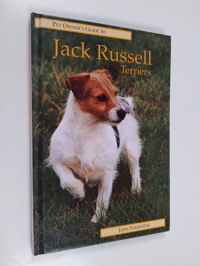 John Valentine : Pet Owner's Guide to the Jack Russell Te...