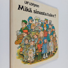 Ulf Löfgren : Mikä sinusta tulee - pikkukuva 1