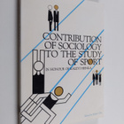 Contribution of sociology to the study of sport : Festsch... - pikkukuva 1