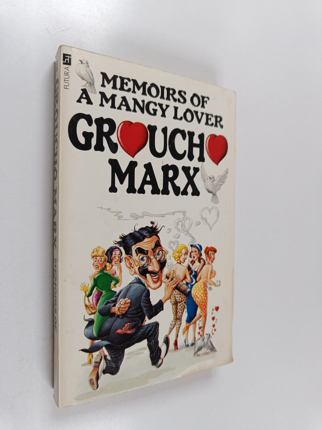 Groucho Marx : Memoirs of A Mangy Lover