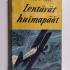 Ernest K. Gann : Lentävät huimapäät - pikkukuva 1