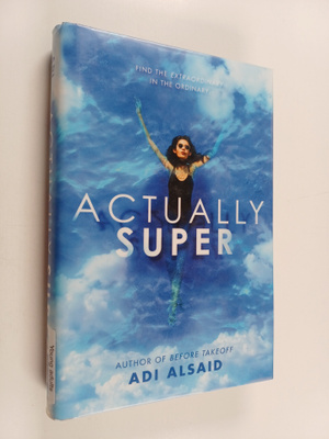 Adi Alsaid : Actually super