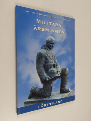 Sten Johansson : Militära äreminnen i Östnyland - företec...
