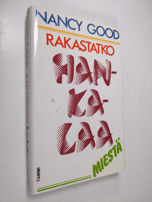 Nancy Good : Rakastatko hankalaa miestä