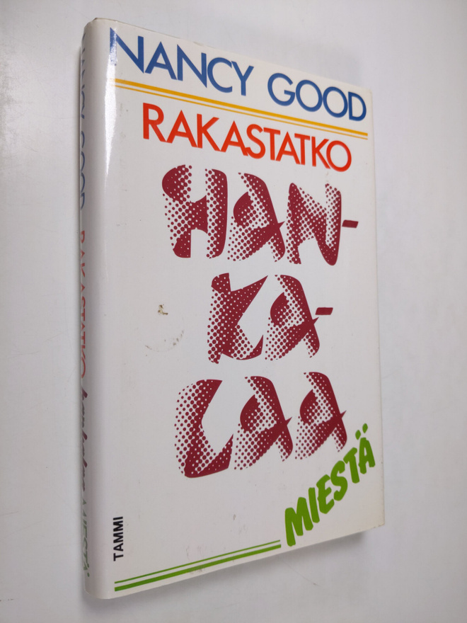 Nancy Good : Rakastatko hankalaa miestä