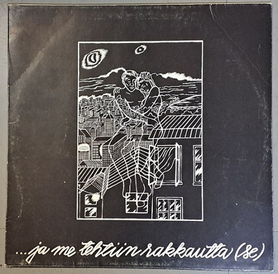 Se ...Ja Me Tehtiin Rakkautta LP 1979 2 painos.