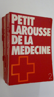 Andre Domart : Petit Larousse de la Medecine 1-2