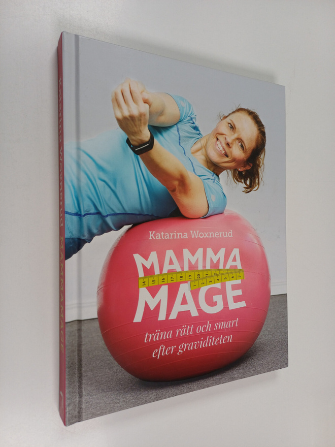 Katarina Woxnerud : Mammamage : Träna rätt och smart efte...