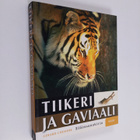 Gerard (toim.) Cheshire : Tiikeri ja gaviaali : eläinsana... - pikkukuva 1