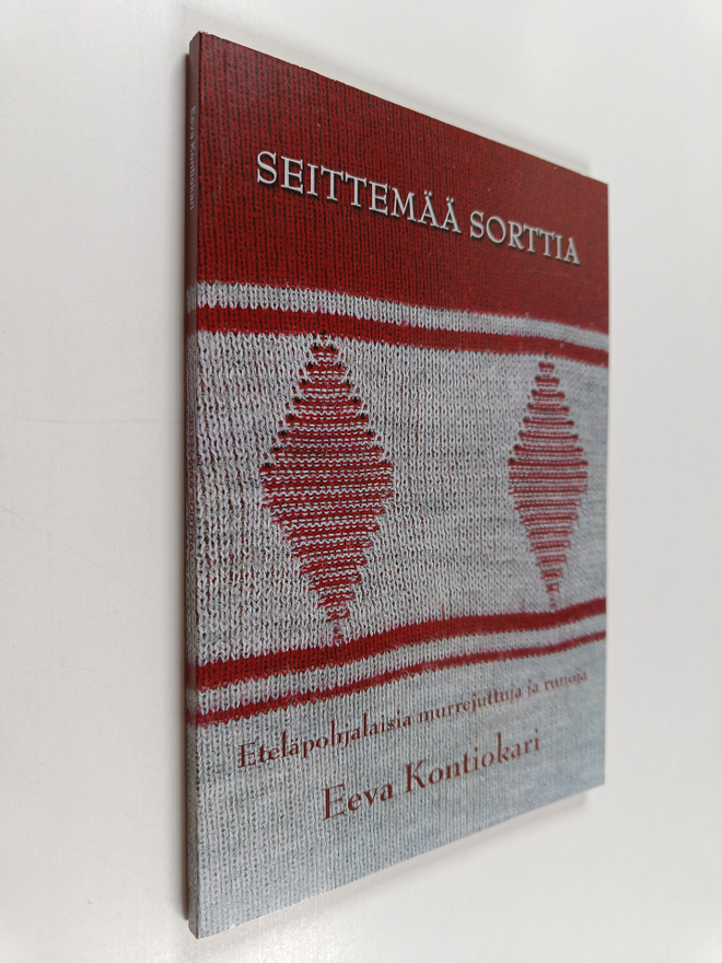 Eeva Kontiokari : Seittemää sorttia : eteläpohjalaisia mu...