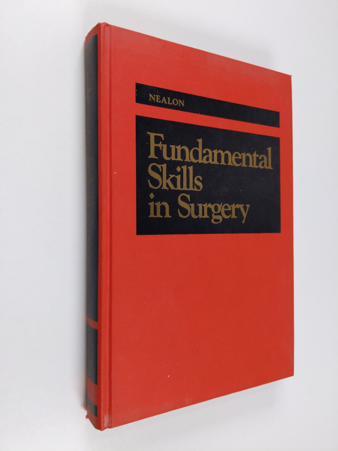 Thomas F. Nealon : Fundamental Skills in Surgery