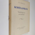 J. A. Hollo : Kohtaamiani : valikoima tutkielmia ja arvos... - pikkukuva 1