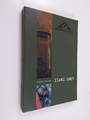 Evald Flisar : Isäni unet