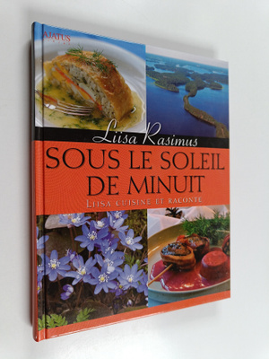 Liisa Rasimus : Sous le soleil de minuit : Liisa cuisine ...