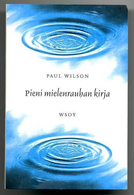 Paul Wilson: Pieni mielenrauhan kirja