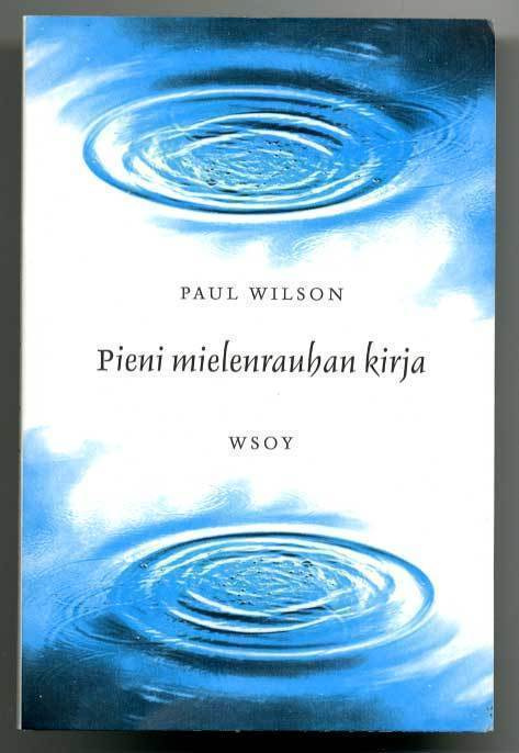 Paul Wilson: Pieni mielenrauhan kirja