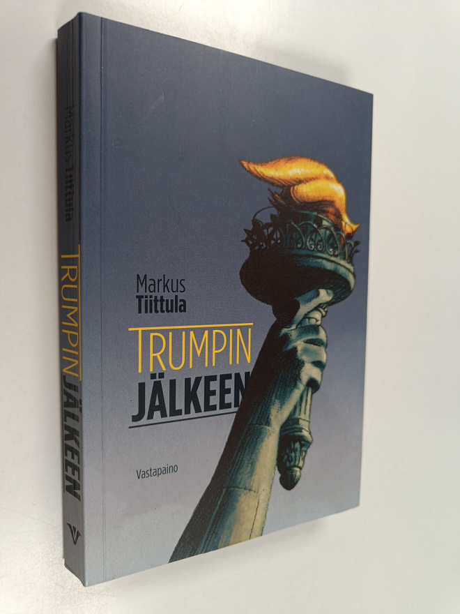 Markus Tiittula : Trumpin jälkeen