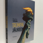Markus Tiittula : Trumpin jälkeen - pikkukuva 1