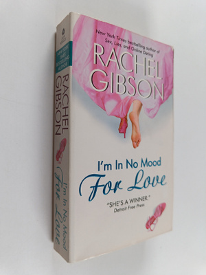 Rachel Gibson : I'm in no mood for love