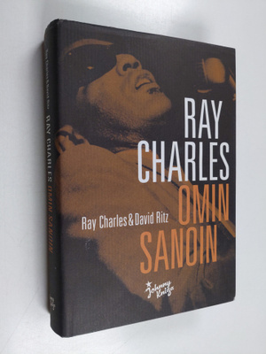 David Ritz ym. : Ray Charles : omin sanoin