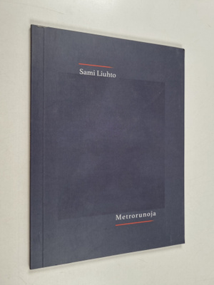 Sami Liuhto : Metrorunoja