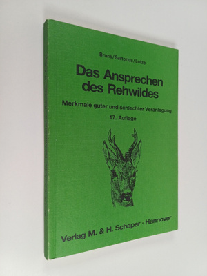 Hans Bruns : Das Ansprechen des Rehwildes - Merkmale gute...