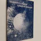 Vastuulliseen teknologiaan : puheenvuoroja tekniikasta, a... - pikkukuva 1