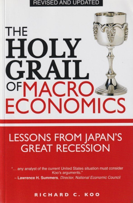 Richard C. Koo: Holy Grail of Macroeconomics