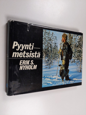 Erik S. Nyholm : Pyyntimetsistä