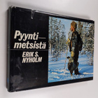 Erik S. Nyholm : Pyyntimetsistä - pikkukuva 1
