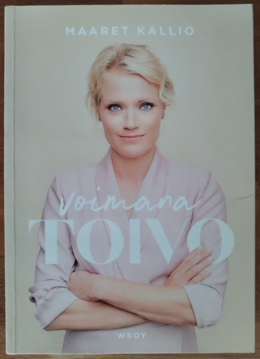 Maaret Kallio: Voimana toivo
