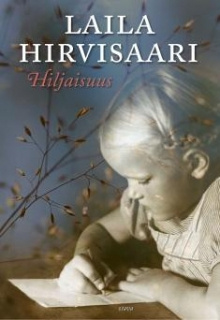 Laila Hirvisaari - Hiljaisuus