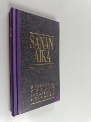 Sanan aika : Raamattua vuoden jokaiselle päivälle : kirkk...