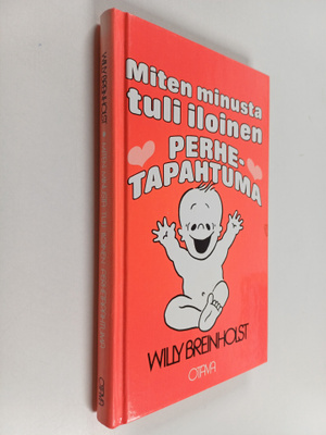 Willy Breinholst : Miten minusta tuli iloinen perhetapahtuma