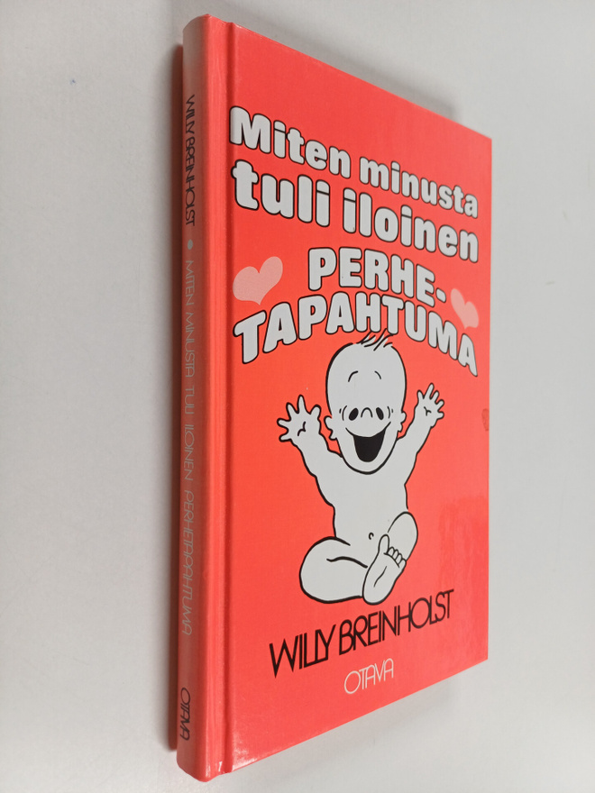 Willy Breinholst : Miten minusta tuli iloinen perhetapahtuma