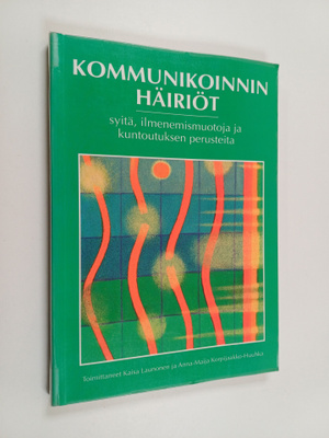 Kaisa ym. (toim.t) Launonen : Kommunikoinnin häiriöt : sy...