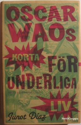 Junot Diaz • Oscar Waos korta förunderliga liv