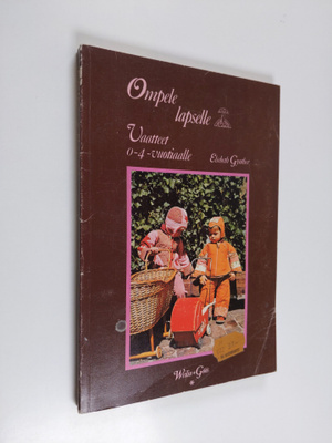 Elsebeth Gynther : Ompele lapselle : Vaatteet 0-4 -vuotia...