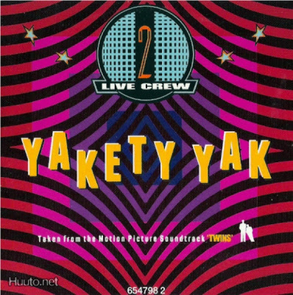 2 LIVE CREW  ::  YAKETY YAK  ::  VINYYLI 7"    UK - 1988