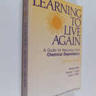 Terence T. Gorski ym. : Learning to Live Again : A Guide ... - pikkukuva 1
