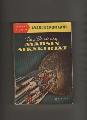 Bradbury, Ray: Marsin aikakirjat, Otava 1953, nid, 1.p., K3